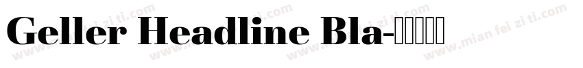 Geller Headline Bla字体转换